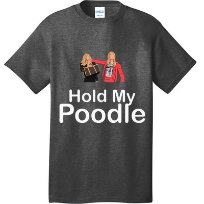 Hold My Poodle T-Shirt