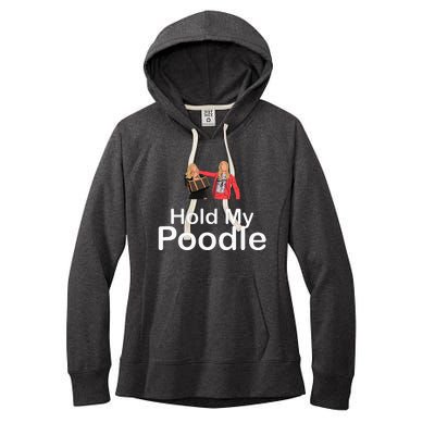 Hold My Poodle Women's Fleece Hoodie