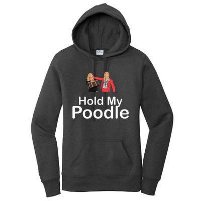 Hold My Poodle Women's Pullover Hoodie