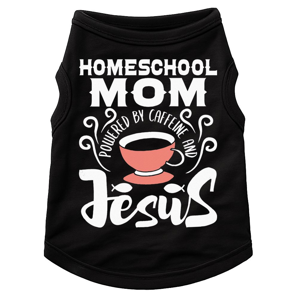 Homeschool Mom Powered By Caffeine And Jesus Homeschooling Doggie Tank