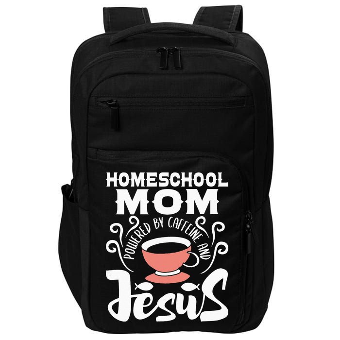 Homeschool Mom Powered By Caffeine And Jesus Homeschooling Impact Tech Backpack