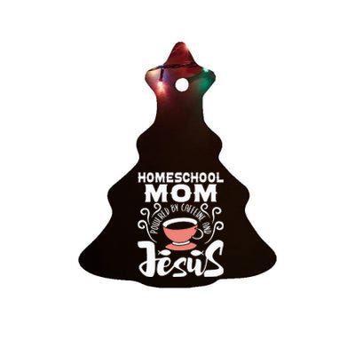 Homeschool Mom Powered By Caffeine And Jesus Homeschooling Ceramic Tree Ornament