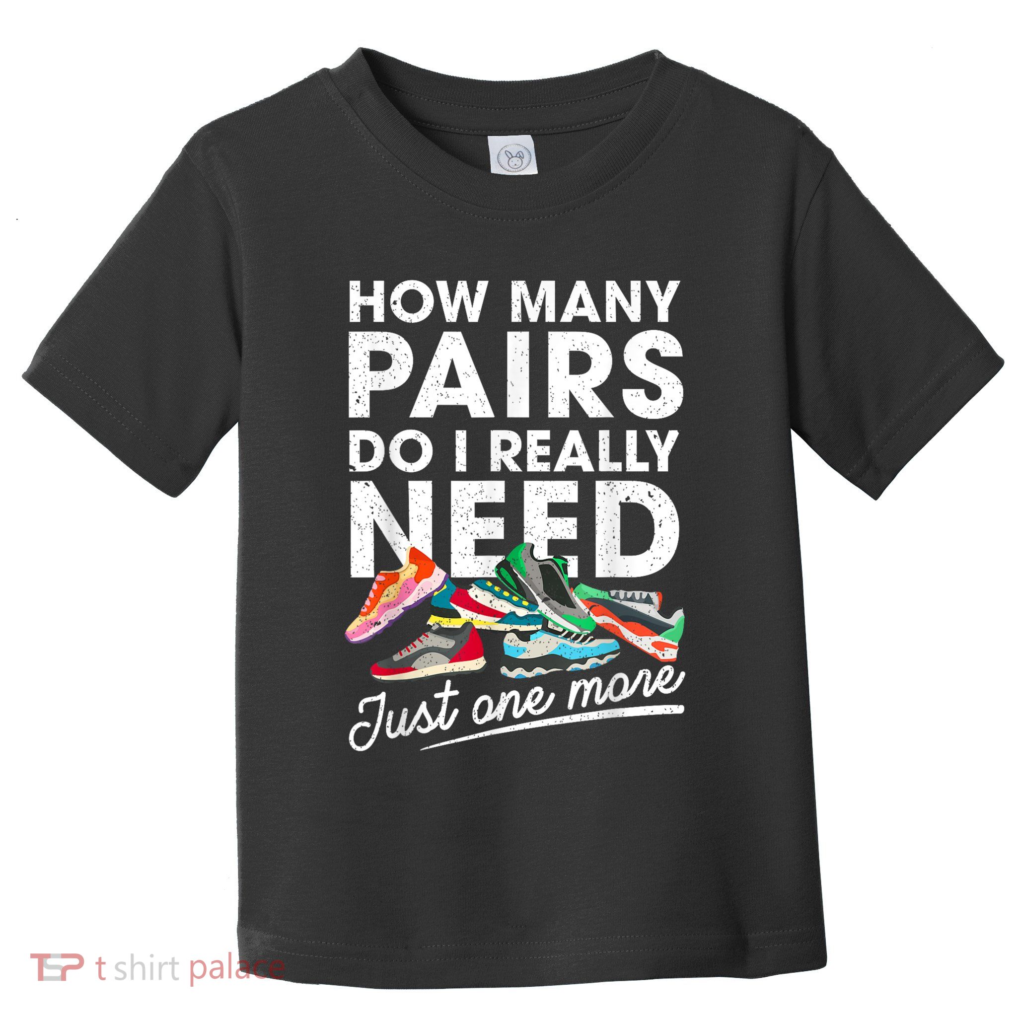 How Many Pairs Of Running Shoes Funny Runner Marathon Quote Toddler T-Shirt
