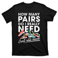 How Many Pairs Of Running Shoes Funny Runner Marathon Quote T-Shirt