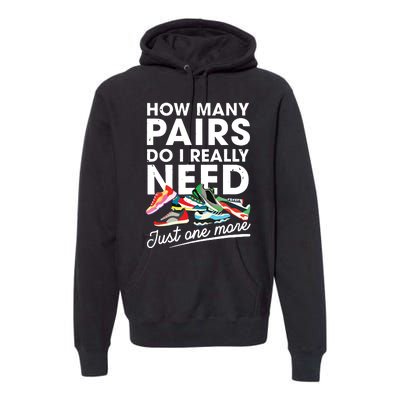 How Many Pairs Of Running Shoes Funny Runner Marathon Quote Premium Hoodie