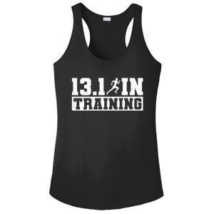 Half Marathon Runner 13 1 In Training Half Marathon Great Gift Ladies PosiCharge Competitor Racerback Tank