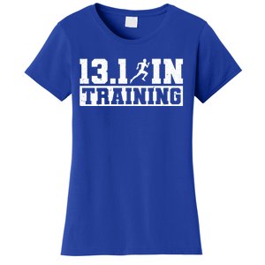 Half Marathon Runner 13 1 In Training Half Marathon Great Gift Women's T-Shirt