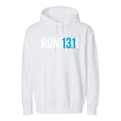 Half Marathon Runner Gift 13 1 Runner Gift Garment-Dyed Fleece Hoodie