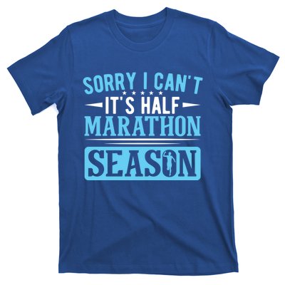 Half Marathon Runner Sorry I Can't It's Half Marathon Gift T-Shirt