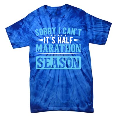 Half Marathon Runner Sorry I Can't It's Half Marathon Gift Tie-Dye T-Shirt