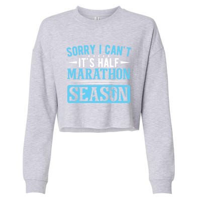 Half Marathon Runner Sorry I Can't It's Half Marathon Gift Cropped Pullover Crew