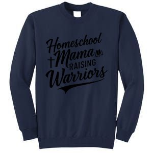 Homeschool Mama Raising Warriors Tall Sweatshirt