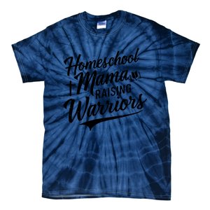 Homeschool Mama Raising Warriors Tie-Dye T-Shirt