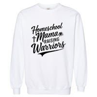 Homeschool Mama Raising Warriors Garment-Dyed Sweatshirt