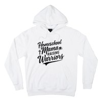 Homeschool Mama Raising Warriors Hoodie