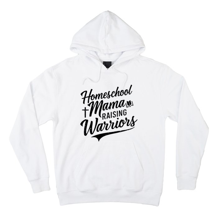 Homeschool Mama Raising Warriors Hoodie