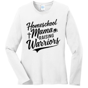 Homeschool Mama Raising Warriors Ladies Long Sleeve Shirt