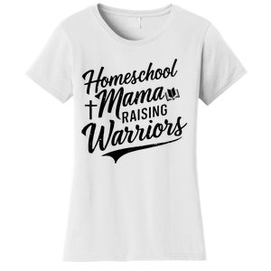 Homeschool Mama Raising Warriors Women's T-Shirt