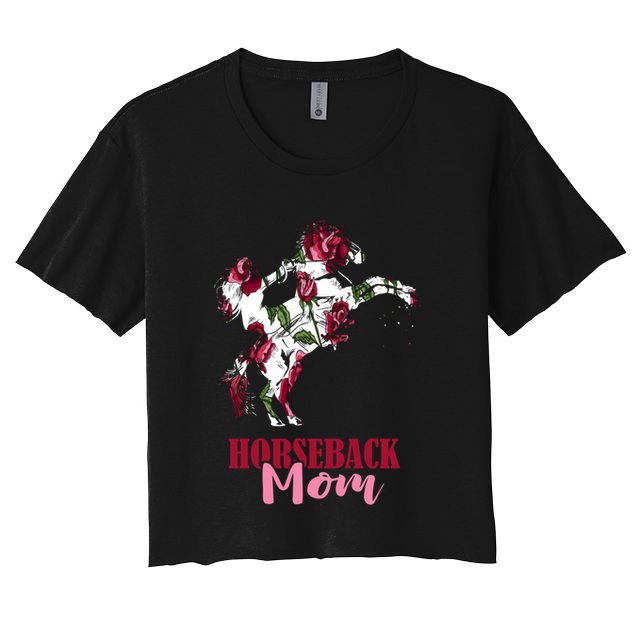 Horseback Mom Rose Horseback Riding Equestrian Rider Great Gift Crop Top