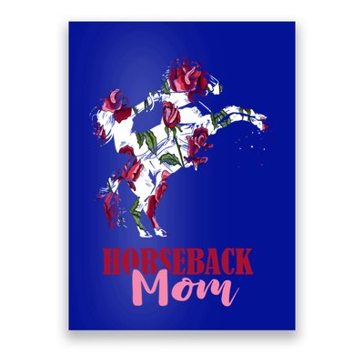Horseback Mom Rose Horseback Riding Equestrian Rider Great Gift Poster