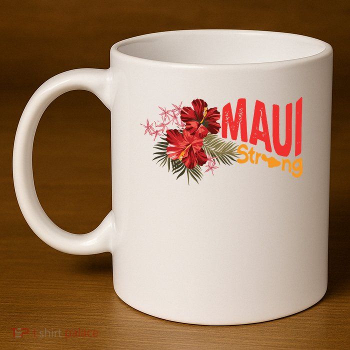 Hibiscus Maui Strong Hawaii Strong Ikaika Maui Strong 11oz C Handle Ceramic Mug
