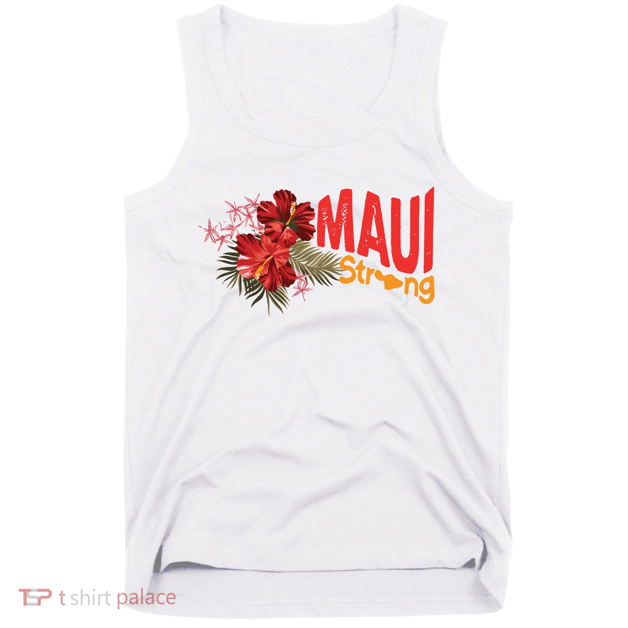 Hibiscus Maui Strong Hawaii Strong Ikaika Maui Strong Tank Top