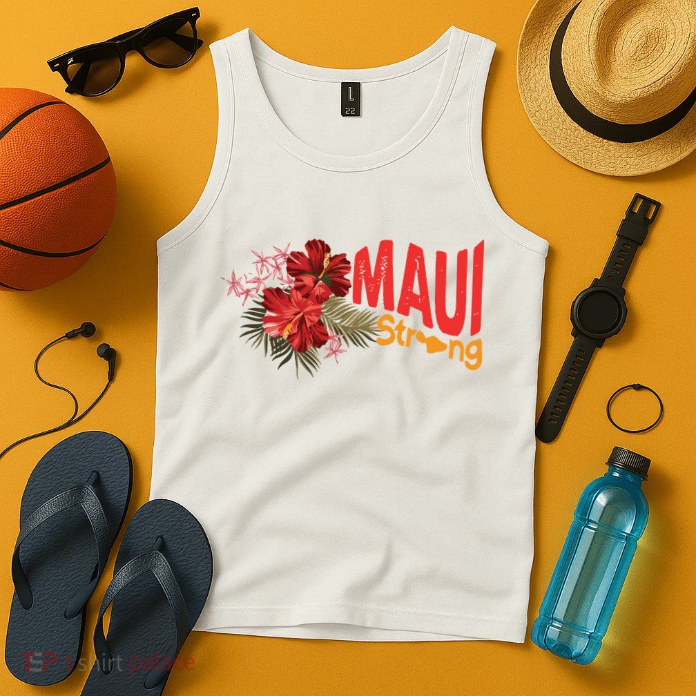 Hibiscus Maui Strong Hawaii Strong Ikaika Maui Strong Tank Top