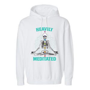 Heavily Meditated Skeleton Funny Yoga Meditation Pun Cool Gift Garment-Dyed Fleece Hoodie