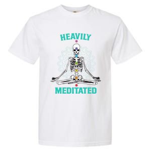 Heavily Meditated Skeleton Funny Yoga Meditation Pun Cool Gift Garment-Dyed Heavyweight T-Shirt