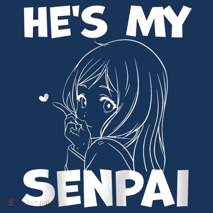 He's My Senpai Funny Anime Matching Couple Girlfriend Gift Zip Hoodie Premium T-Shirt