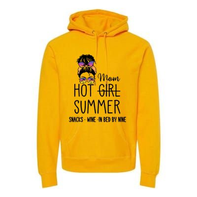 Hot Mom Summer Snack Wine In Bed By Nine Quote Gift Premium Hoodie