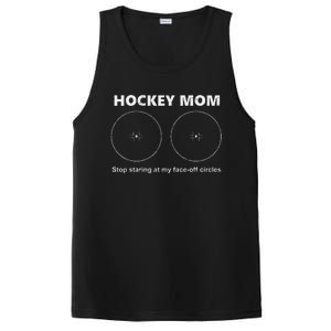 Hockey Mom Stop Staring At My Faceoff Circles PosiCharge Competitor Tank