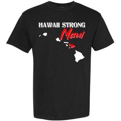 Hawaii Maui Strong Garment-Dyed Heavyweight T-Shirt