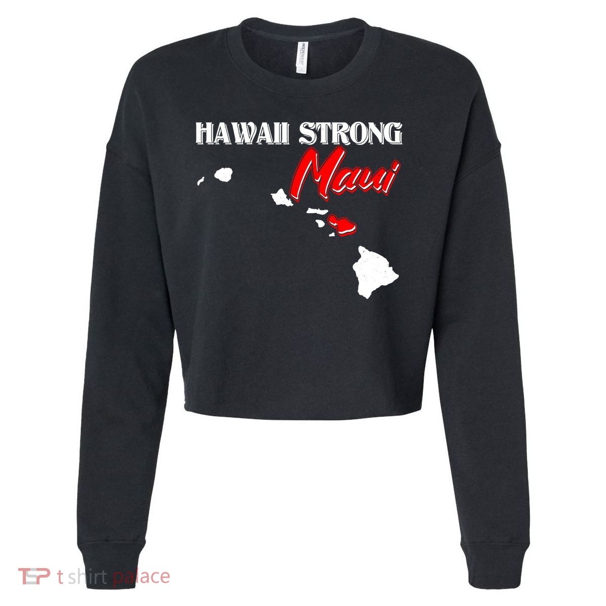 Hawaii Maui Strong Cropped Pullover Crew