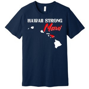 Hawaii Maui Strong Premium T-Shirt