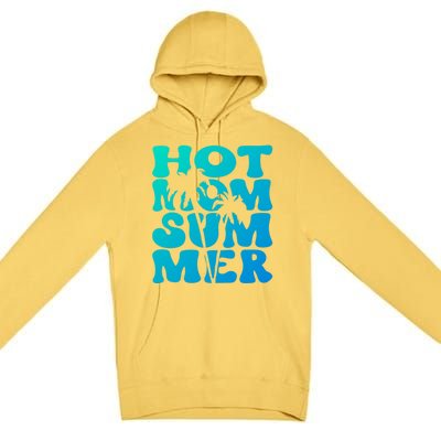 Hot Mom Summer Tee Hot Summer Clothing Gift Premium Pullover Hoodie