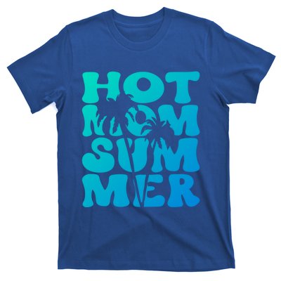 Hot Mom Summer Tee Hot Summer Clothing Gift T-Shirt