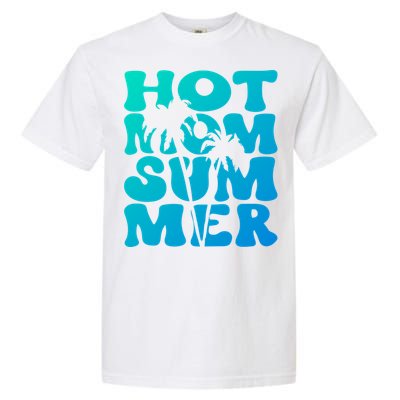 Hot Mom Summer Tee Hot Summer Clothing Gift Garment-Dyed Heavyweight T-Shirt