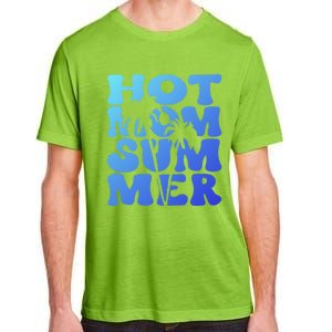 Hot Mom Summer Tee Hot Summer Clothing Gift Adult ChromaSoft Performance T-Shirt