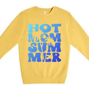 Hot Mom Summer Tee Hot Summer Clothing Gift Premium Crewneck Sweatshirt