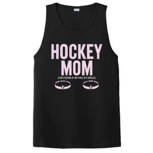 Hockey Mom Stop Staring At My Faceoff Circles PosiCharge Competitor Tank