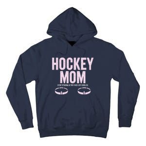 Hockey Mom Stop Staring At My Faceoff Circles Tall Hoodie