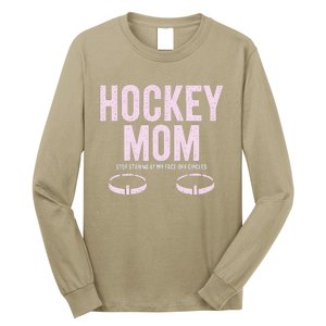 Hockey Mom Stop Staring At My Faceoff Circles Long Sleeve Shirt