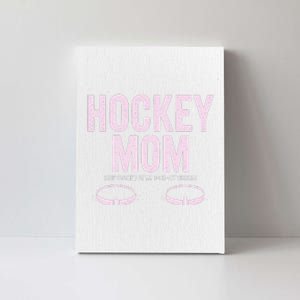 Hockey Mom Stop Staring At My Faceoff Circles Canvas