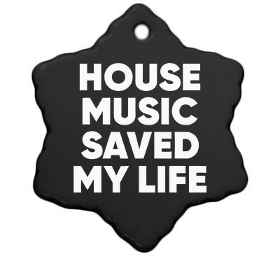 House Music Saved My Life EDM DJ Ceramic Star Ornament