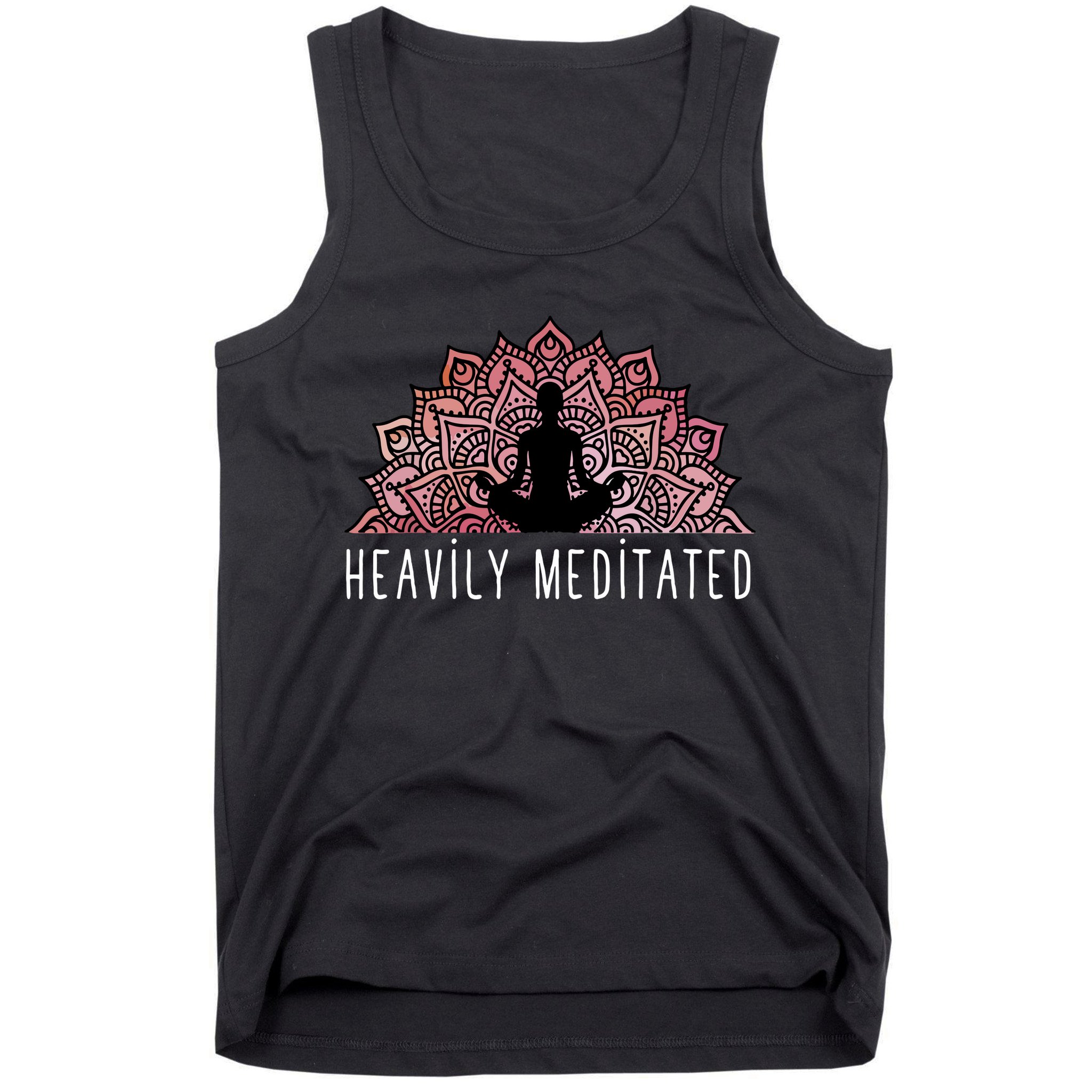 Heavily Meditated Spiritual Daily Meditation Zen Tank Top