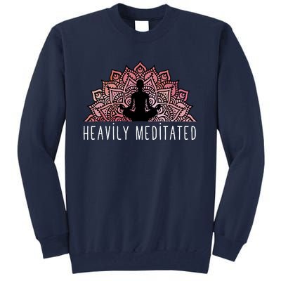 Heavily Meditated Spiritual Daily Meditation Zen Tall Sweatshirt