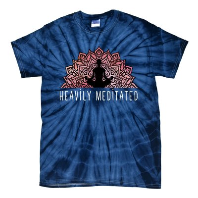 Heavily Meditated Spiritual Daily Meditation Zen Tie-Dye T-Shirt