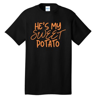 HeS My Sweet Potato I Yam Thanksgiving Couples Family Tall T-Shirt