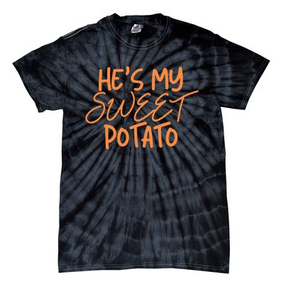 HeS My Sweet Potato I Yam Thanksgiving Couples Family Tie-Dye T-Shirt